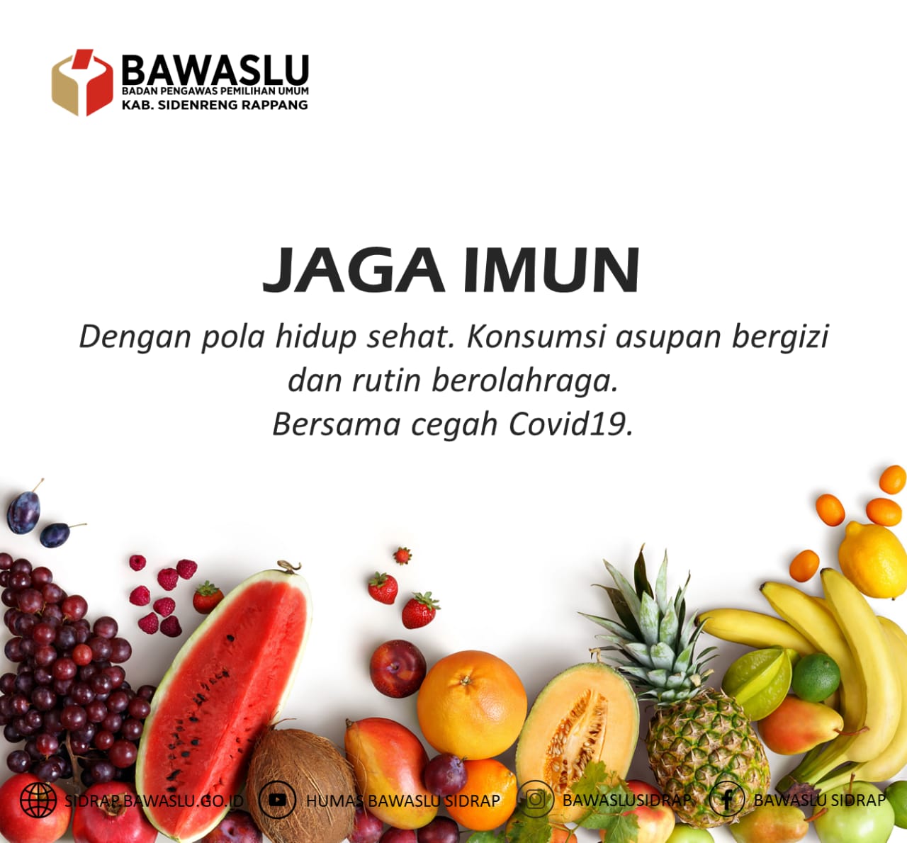 JAGA IMUN. Dengan pola hidup sehat. Konsumsi asupan bergisi dan rutin berolahraga. Bersama cegah Covid-19.