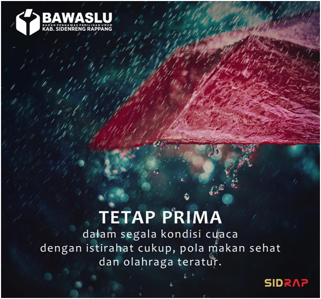 Tetap prima dengan segala  kondisi cuaca dengan istirahat cukup, pola makan sehat dan olahraga teratur.